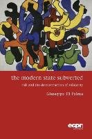 The Modern State Subverted Di Palma Giuseppe