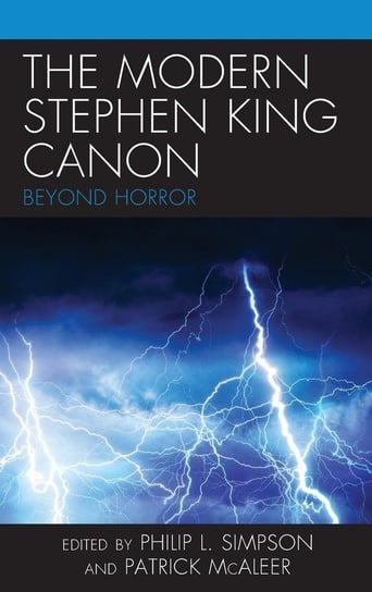 The Modern Stephen King Canon Rowman & Littlefield Publishing Group Inc