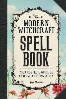 The Modern Witchcraft Spell Book Skye Alexander