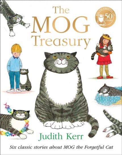 The Mog Treasury: Six Classic Stories About Mog the Forgetful Cat Kerr Judith