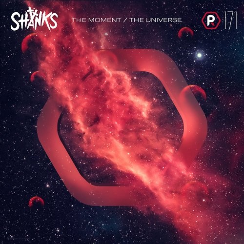 The Moment / The Universe Shanks