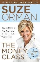 The Money Class: How to Stand in Your Truth and Create the Future You Deserve Orman Suze