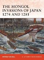 The Mongol Invasions of Japan 1274 and 1281 Turnbull Stephen