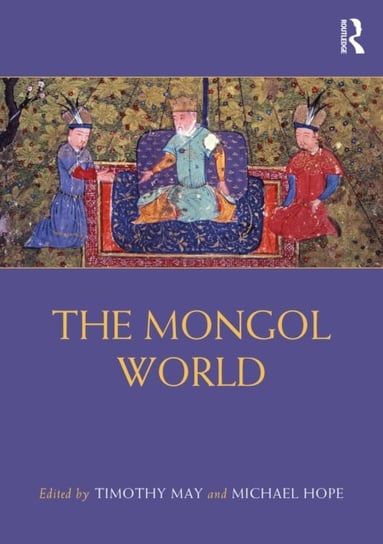 The Mongol World May Timothy
