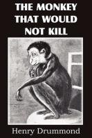 The Monkey That Would Not Kill Drummond Henry