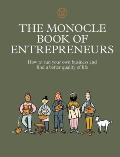 The Monocle Book of Entrepreneurs Tyler Brule