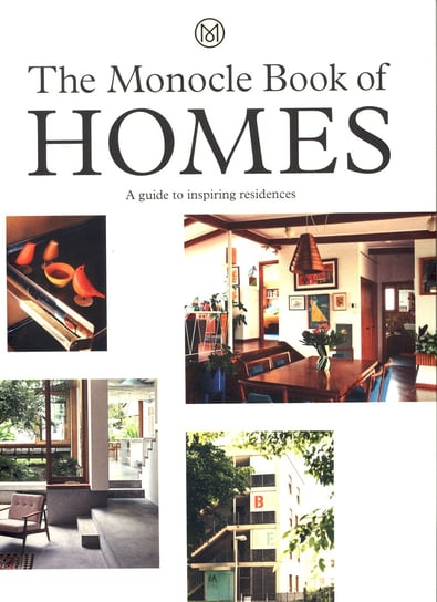 The Monocle Book of Homes Tyler Brule