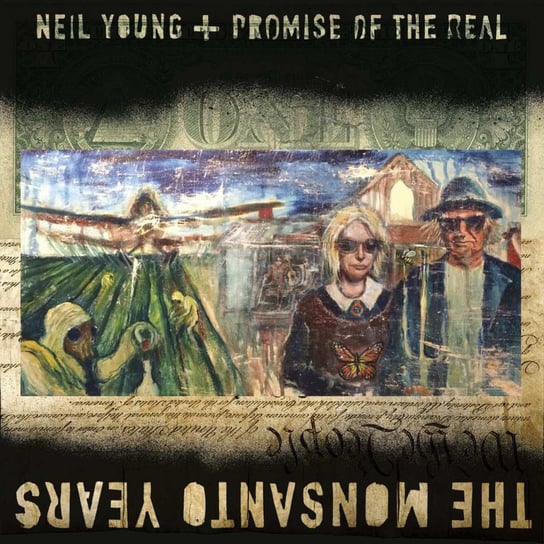The Monsanto Years Young Neil, Promise Of The Real
