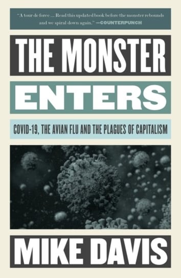 The Monster Enters: COVID-19, Avian Flu, and the Plagues of Capitalism Davis Mike