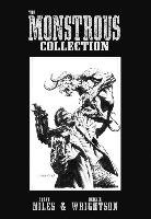 The Monstrous Collection Of Steve Niles And Bernie Wrightson Niles Steve