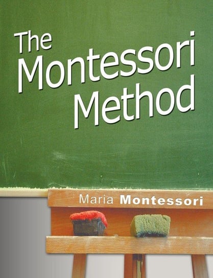 The Montessori Method Montessori Maria