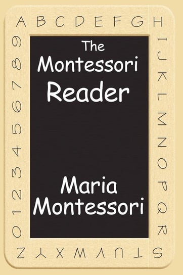 The Montessori Reader Montessori Maria