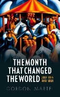 The Month that Changed the World Martel Gordon