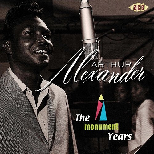 The Monument Years (1965-72) Arthur Alexander