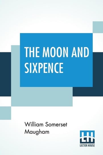 The Moon And Sixpence Maugham William Somerset