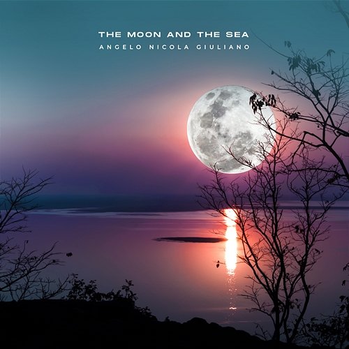 The Moon And The Sea Angelo Nicola Giuliano