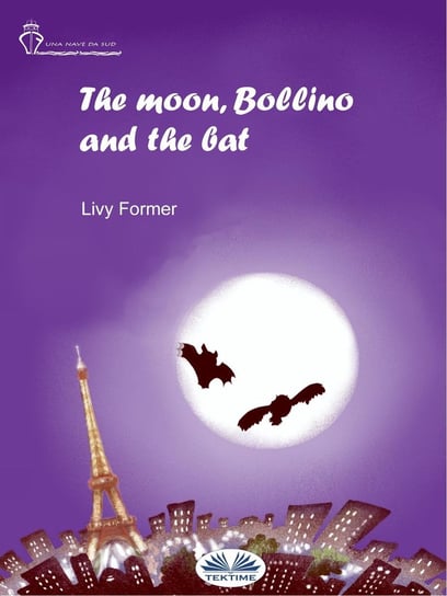 The Moon, Bollino And The Bat Livy Former