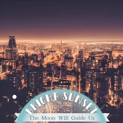 The Moon Will Guide Us Bright Sunset