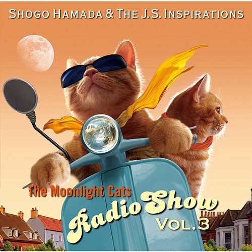 The Moonlight Cats Radio Show Vol. 3 Shogo Hamada & The J.S. Inspirations