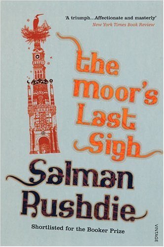 The Moor's Last Sigh Rushdie Salman