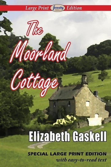 The Moorland Cottage (Large Print Edition) Gaskell Elizabeth
