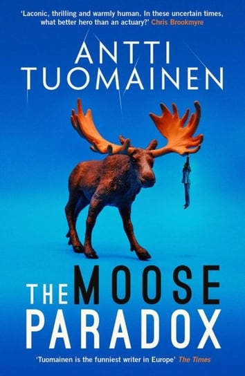 The Moose Paradox Tuomainen Antti