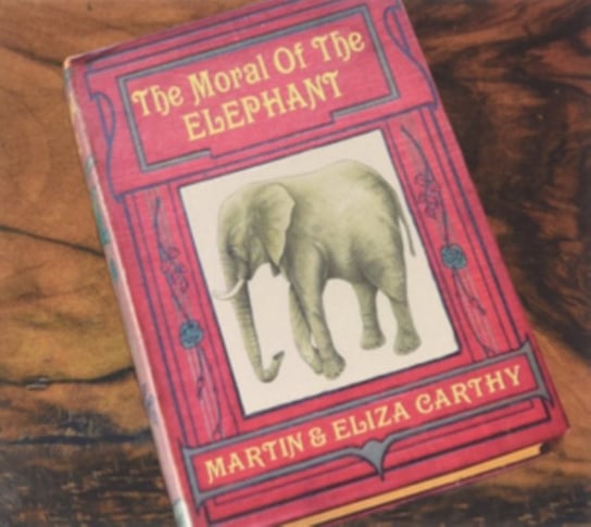 The Moral of the Elephant Martin & Eliza Carthy