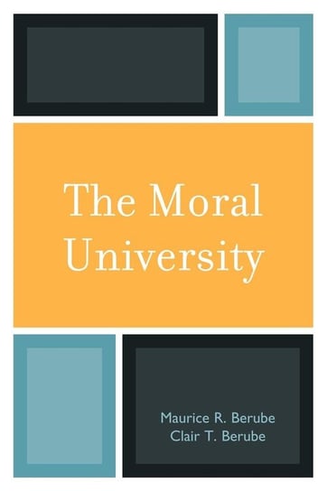 The Moral University Berube Maurice R.