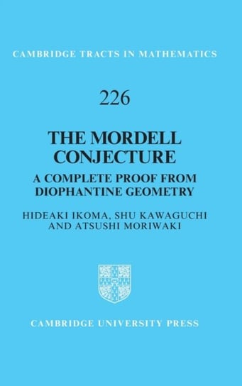 The Mordell Conjecture. A Complete Proof from Diophantine Geometry Opracowanie zbiorowe