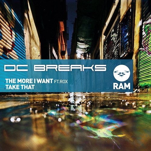 The More I Want / Take That DC Breaks