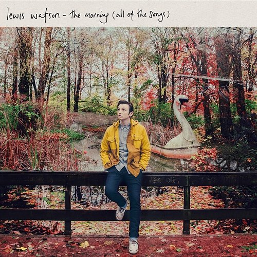 the morning (all of the songs) Lewis Watson