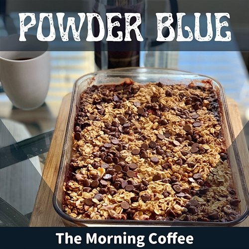 The Morning Coffee Powder Blue