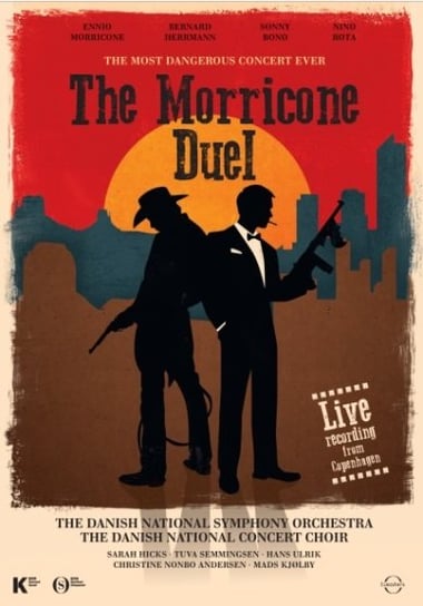 The Morricone Duel: The Most Dangerous Concert Ever Semmingsen Tuva, Ulrik Hans