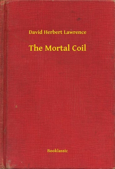 The Mortal Coil - ebook epub Lawrence David Herbert