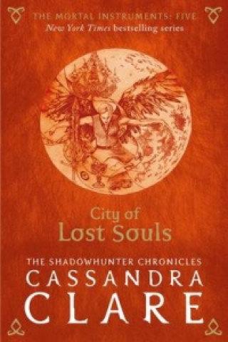 The Mortal Instruments 05. City of Lost Souls Clare Cassandra