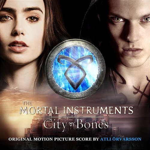 The Mortal Instruments: City of Bones (Original Motion Picture Score) Atli Örvarsson