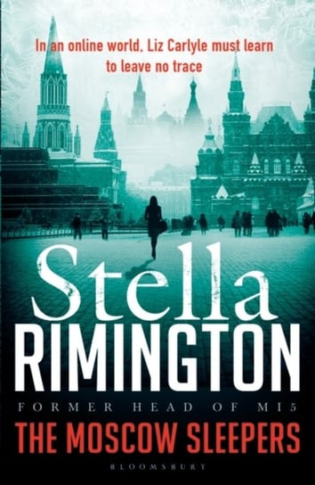 The Moscow Sleepers: A Liz Carlyle Thriller Rimington Stella