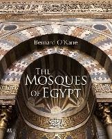 The Mosques of Egypt O'kane Bernard