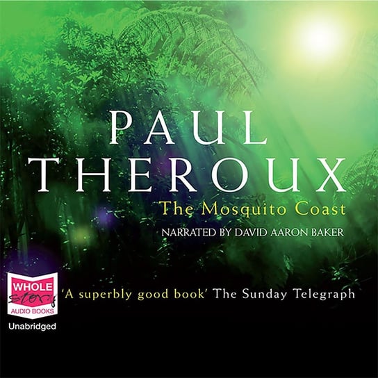 The Mosquito Coast Theroux Paul