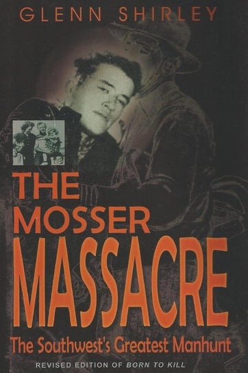 The Mosser Massacre Shirley Glenn