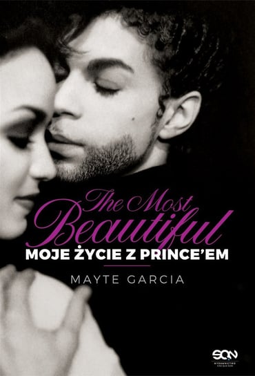 The Most Beautiful. Moje życie z Prince’em Garcia Mayte