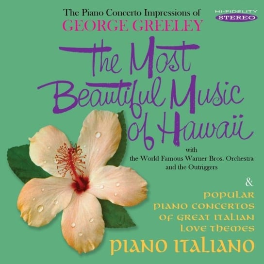 The Most Beautiful Music Of Hawaii / Piano Italiano Greeley George & The Warner Bros. Orchestra