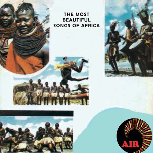 The Most Beautiful Songs Of Africa Various Artists