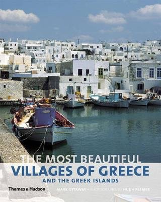 The Most Beautiful Villages of Greece and the Greek Islands Ottaway Mark