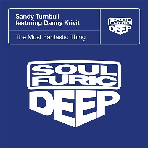 The Most Fantastic Thing Sandy Turnbull feat. Danny Krivit
