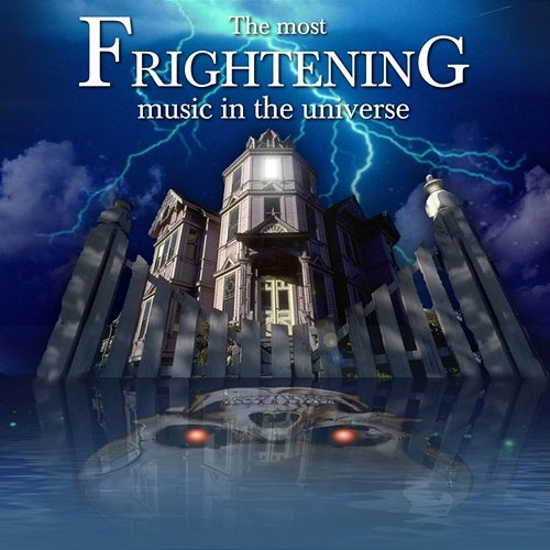 The Most Frightening Music in the Universe Various Artists