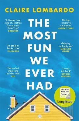 The Most Fun We Ever Had: Longlisted for the Women's Prize for Fiction 2020 Claire Lombardo