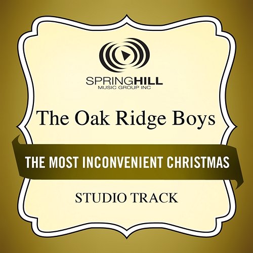 The Most Inconvenient Christmas The Oak Ridge Boys