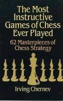 The Most Instructive Games of Chess Ever Played Chernev, Chernev Irving