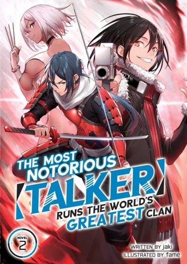 The Most Notorious Talker Runs the Worlds Greatest Clan (Light Novel) Volume 2 Jaki